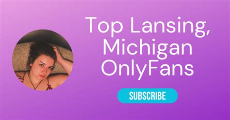 michigan onlyfans accounts|Top Ten OnlyFans in Lansing, Michigan to Follow in。